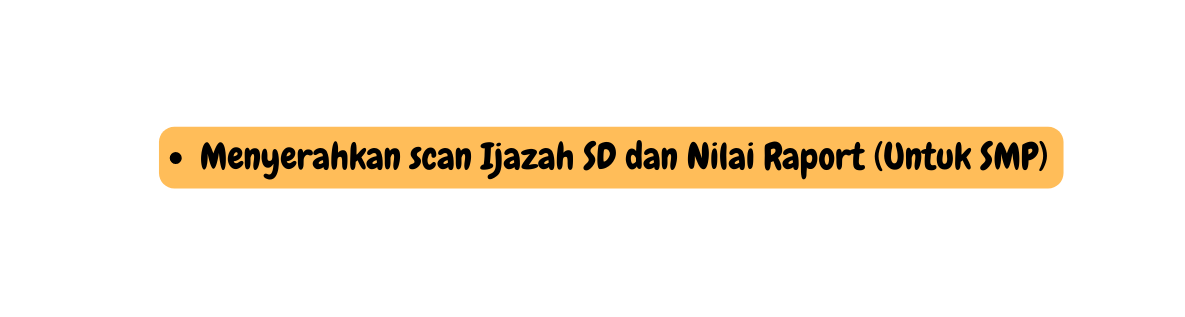 Menyerahkan scan Ijazah SD dan Nilai Raport Untuk SMP